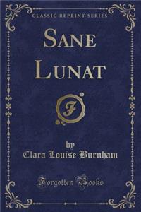 Sane Lunat (Classic Reprint)