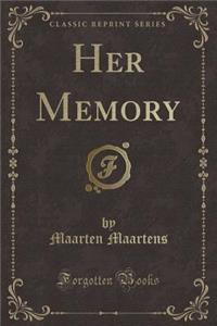 Her Memory (Classic Reprint)