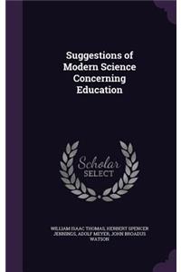 Suggestions of Modern Science Concerning Education