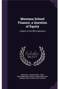 Montana School Finance, a Question of Equity