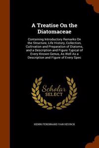 Treatise on the Diatomaceae