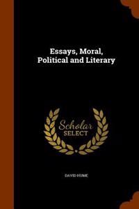 Essays, Moral, Political and Literary