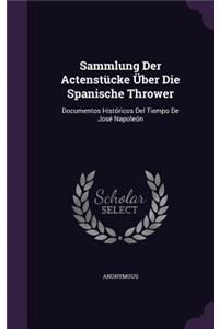 Sammlung Der Actenstücke Über Die Spanische Thrower