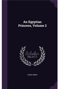 An Egyptian Princess, Volume 2