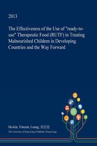 The Effectiveness of the Use of Ready-To-Use Therapeutic Food (Rutf) in Treating Malnourished Children in Developing Countries and the Way Forward