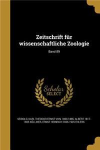 Zeitschrift Fur Wissenschaftliche Zoologie; Band 89