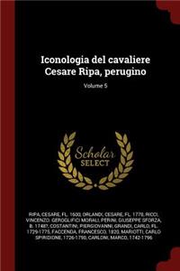 Iconologia del Cavaliere Cesare Ripa, Perugino; Volume 5