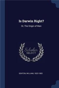 Is Darwin Right?