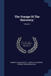 The Voyage Of The 'discovery, '; Volume 2