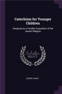 Catechism for Younger Children