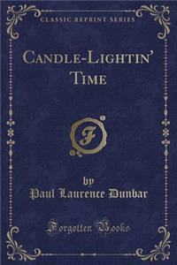 Candle-Lightin' Time (Classic Reprint)