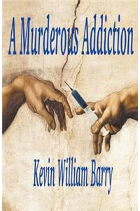 Murderous Addiction