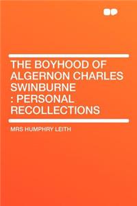 The Boyhood of Algernon Charles Swinburne