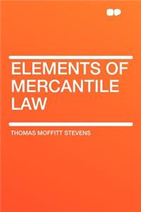 Elements of Mercantile Law