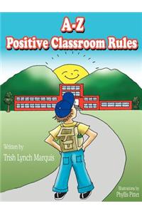 A-Z Positive Classroom Rules