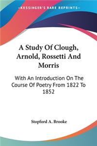 Study Of Clough, Arnold, Rossetti And Morris