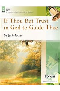 If Thou But Trust In God To Guide Thee