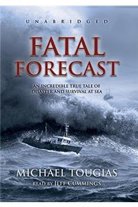 Fatal Forecast