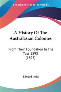 History Of The Australasian Colonies