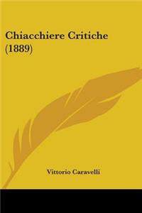 Chiacchiere Critiche (1889)