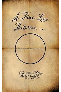 Fine Line Between...