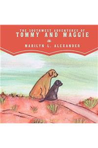 The Southwest Adventures of Tommy and Maggie