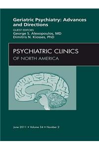Geriatric Psychiatry, an Issue of Psychiatric Clinics