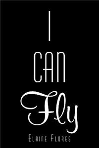 I Can Fly