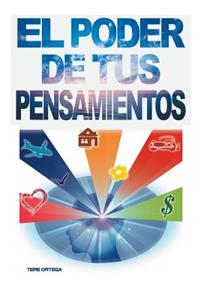El Poder de Tus Pensamientos