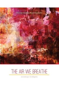 The Air We Breathe: Sociology of Religion