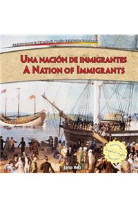 Nacin de Inmigrantes/A Nation Of Immigrants