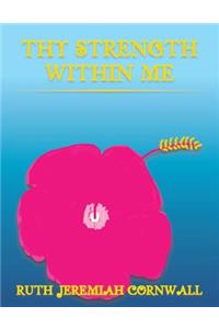 Thy Strength Within Me