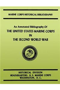 Annotated Bibliography of the United States Marine Corps in the Second World War