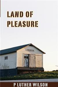 Land of Pleasure