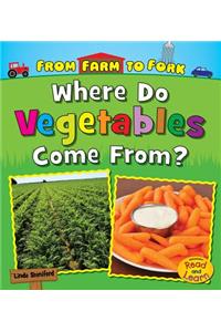 Where Do Vegetables Come From?