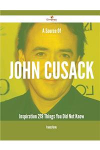 A Source of John Cusack Inspiration - 219 Things You Did Not Know