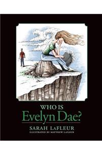 Who Is Evelyn Dae?