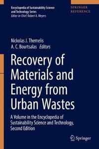 Recovery of Materials and Energy from Urban Wastes: A Volume in the Encyclopedia of Sustainability Science and Technology, Second Edition