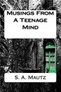 Musing From A Teenage Mind