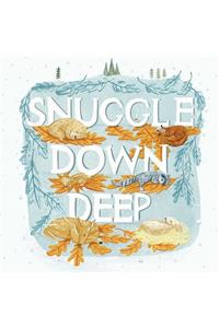 Snuggle Down Deep