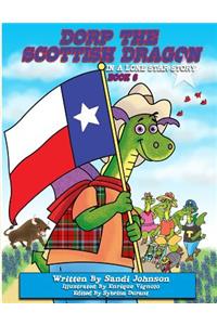 Book 6 - Dorp The Scottish Dragon In A Lone Star Story