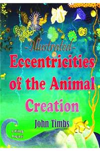 Eccentricities of the Animal Creation