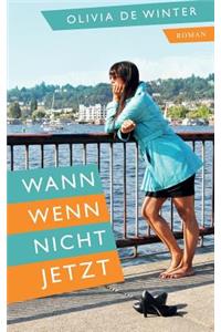 Wann wenn nicht jetzt