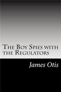 Boy Spies with the Regulators