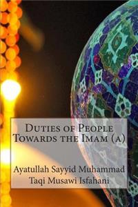 Duties of People Towards the Imam (a)