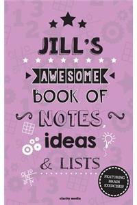 Jill's Awesome Book Of Notes, Lists & Ideas