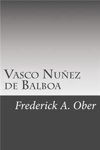 Vasco Nuñez de Balboa