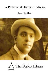 Profissão de Jacques Pedreira