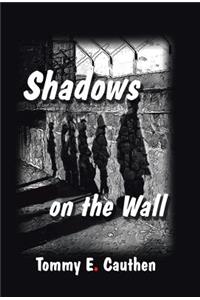 Shadows on the Wall
