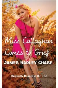 Miss Callaghan Comes to Grief